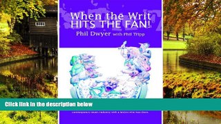 Must Have  When The Writ Hits The Fan  READ Ebook Full Ebook