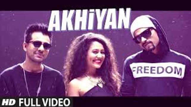 Akhiyan - Tony Kakkar ft. Neha Kakkar Bohemia Fun-online