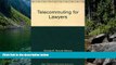 Deals in Books  Telecommuting for Lawyers  READ PDF Online Ebooks