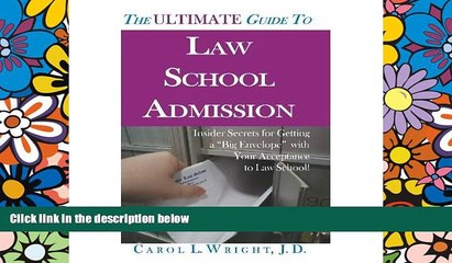 READ FULL  The Ultimate Guide to Law School Admission: Insider Secrets for Getting a "Big