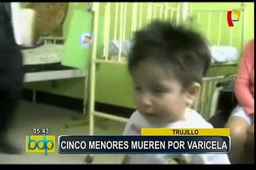 La Libertad: cinco menores fallecieron por varicela