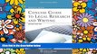 Must Have  Concise Guide To Legal Research and Writing, Second Edition (Aspen College)  Premium