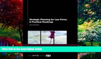 Big Deals  Strategic Planning for Law Firms: A Practical Roadmap  Full Ebooks Most Wanted