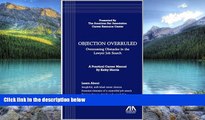 Big Deals  Objection Overruled: Overcoming Obstacles in the Lawyer Job Search  Full Ebooks Most
