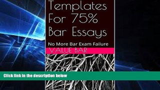 Must Have  Templates For 75% Bar Essays: e book - the authors of 6 published bar essays wrote this