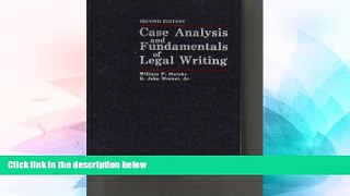 Must Have  Case analysis and fundamentals of legal writing by William P Statsky (1984-05-03)  READ