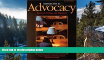 READ NOW  Introduction to Advocacy: Research, Writing and Argument (7th Edition) (University