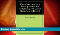 EBOOK ONLINE  Patentrecherche - Eine praktische Anleitung fÃ¼r Laien (German Edition)  FREE BOOOK