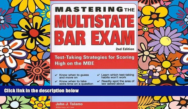 READ FULL Mastering the Multistate Bar Exam: Test-Taking Strategies for Scoring High on the MBE