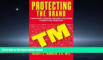 READ book  Protecting the Brand: A Concise Guide to Promoting, Maintaing, and Protecting a