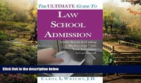 Must Have  The Ultimate Guide to Law School Admission: Insider Secrets for Getting a 