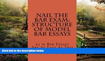 READ FULL  Nail The Bar Exam: Structure Of Model Bar Essays: 95 % Bar Essays Are As Easy As This