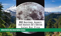 Must Have  MBE Questions, Answers And Analysis Ed s Edition: The Top Questions Used By The Bar.