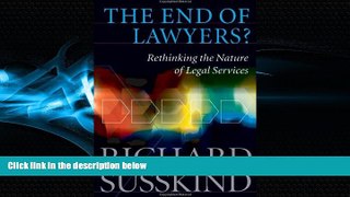 FREE PDF  The End of Lawyers?: Rethinking the Nature of Legal Services  BOOK ONLINE
