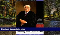 Must Have  Thurgood Marshall: His Speeches, Writings, Arguments, Opinions, and Reminiscences (The