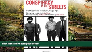 Must Have  Conspiracy in the Streets: The Extraordinary Trial of the Chicago Eight  READ Ebook