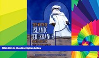 Must Have  The Myth of Islamic Tolerance: How Islamic Law Treats Non-Muslims  READ Ebook Online