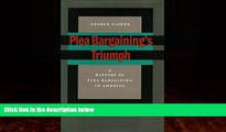 Books to Read  Plea Bargainingâ€™s Triumph: A History of Plea Bargaining in America  Best Seller