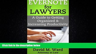 READ book  Evernote for Lawyers: A Guide to Getting Organized   Increasing Productivity (Law