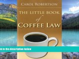 Books to Read  The Little Book of Coffee Law (ABA Little Books Series)  Full Ebooks Most Wanted