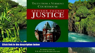 READ FULL  Addison County Justice: Tales from a Vermont Court House  Premium PDF Full Ebook