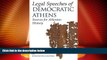 Big Deals  Legal Speeches of Democratic Athens: Sources for Athenian History  Full Read Most Wanted