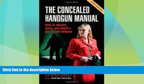 Big Deals  The Concealed Handgun Manual: How to Choose, Carry, and Shoot a Gun in Self Defense