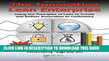 [DOWNLOAD] PDF BOOK The Innovative Lean Enterprise: Using the Principles of Lean to Create and