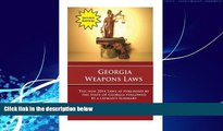 Books to Read  Georgia Weapons Laws - Second Edition: A Review of the Laws with a Layperson s