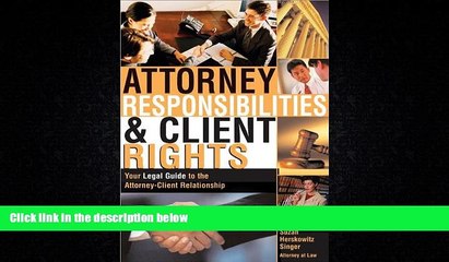 READ book  Attorney Responsibilities and Client Rights: Your Legal Guide to the Attorney-Client