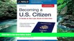 Deals in Books  Becoming a U.S. Citizen: A Guide to the Law, Exam   Interview  Premium Ebooks Full