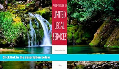 Must Have  A Clients Guide to Limited Legal Services: A Simple and Practical Guidebook for Family