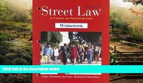 Must Have  Street Law: A Course in Practical Law, Workbook  READ Ebook Full Ebook