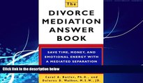 Big Deals  The Divorce Mediation Answer Book  Full Ebooks Best Seller