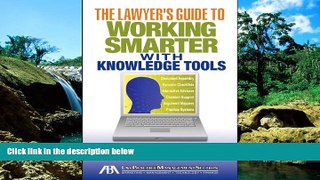 READ FULL  The Lawyer s Guide to Working Smarter with Knowledge Tools  READ Ebook Full Ebook