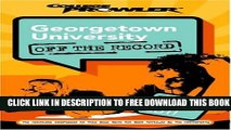 [EBOOK] DOWNLOAD Georgetown University: Off the Record (College Prowler) (College Prowler: