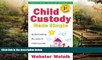 READ FULL  Child Custody Made Simple: Understanding the Laws of Child Custody and Child Support