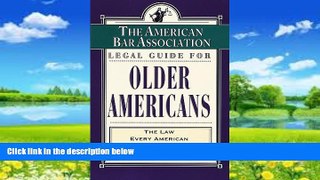 Big Deals  The American Bar Association (ABA) Legal Guide for Older Americans: The Law Every