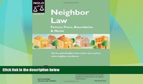 Big Deals  Neighbor Law: Fences, Trees, Boundaries   Noise (5th edition)  Best Seller Books Most