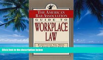 Big Deals  The American Bar Association Guide to Workplace Law: Everything You Need to Know About