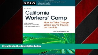 EBOOK ONLINE  California Workers  Comp: How To Take Charge When You re Injured On The Job READ