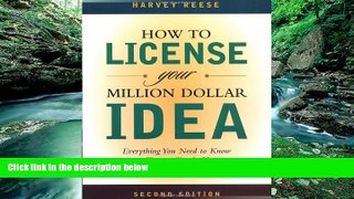 Deals in Books  How to License Your Million Dollar Idea: Everything You Need To Know To Turn a