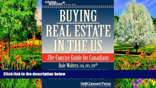 Deals in Books  Buying Real Estate in the US: The Concise Guide for Canadians (Cross-Border