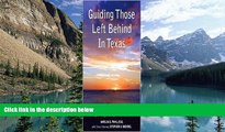 Books to Read  Guiding Those Left Behind in Texas  Full Ebooks Most Wanted