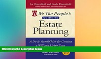 Must Have  We The People s Guide to Estate Planning: A Do-It-Yourself Plan for Creating a Will and
