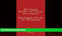 READ book  Michigan Rules of Civil Procedure Michigan Rules of Evidence READ ONLINE