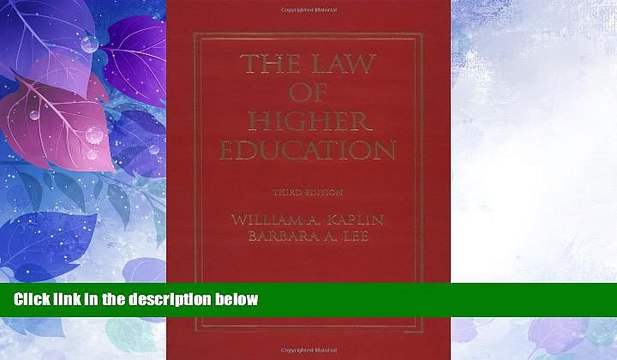 READ book The Law of Higher Education: A Comprehensive Guide to Legal Implications of