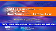 [EBOOK] DOWNLOAD AACN Certification and Core Review for High Acuity and Critical Care, 6e