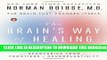 [PDF] The Brain s Way of Healing: Remarkable Discoveries and Recoveries from the Frontiers of