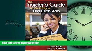 FREE PDF  The Insider s Guide to Getting a Big Firm Job: What Every Law Student Should Know About
